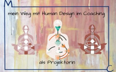 Wie Human Design mir meine eigene Sprache gab im Coaching